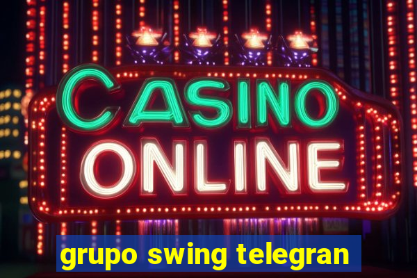 grupo swing telegran